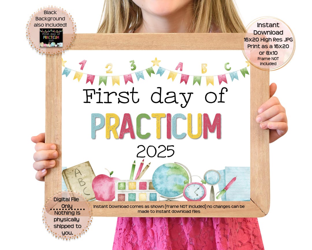 First Day of Practicum Printable Sign First Day Sign Practicum Photo ...