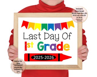 Last Day of First Grade Printable Sign End of School Sign 1st Grade Photo Prop End of First Grade Printable Instant Download