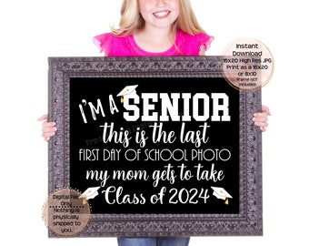 First Day of Senior Year Printable Sign First Day of School Sign 12th Grade Last 1st Day Photo Senior Year 2024 Printable Instant Download