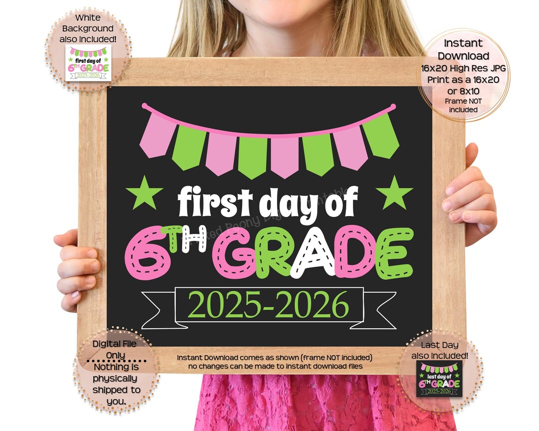 First & Last Day of Sixth Grade Printable Sign 1st Day of School Sign ...