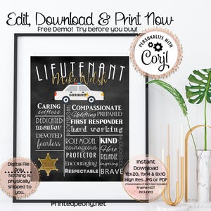 May include: A printable digital download of a black chalkboard style poster with gold lettering that reads "Lieutenant Mike Welsh". The poster features a police car graphic and a list of positive attributes, such as "caring", "compassionate", "dedicated", "first responder", "hard working", "role model", "protector", "brave", and more.