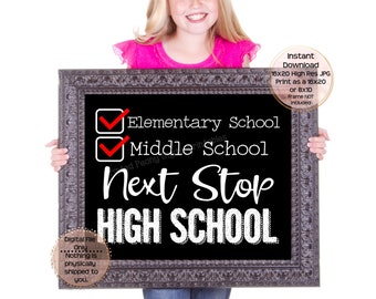 Last Day of Middle School Printable Sign End of School 8th Grade  End of Eighth Grade Printable Next Stop High School Instant Download