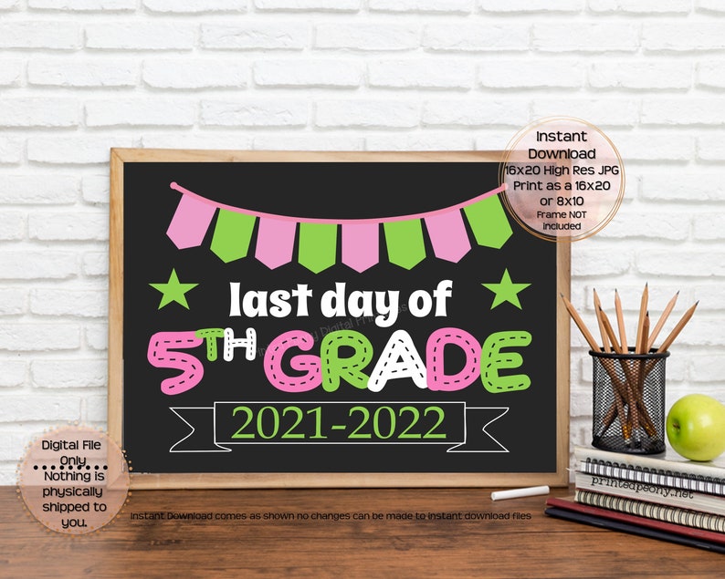Last Day of Fifth Grade Printable Sign End of School Sign 5th Grade Photo Prop End of Fifth Grade Printable Instant Download image 5