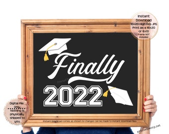 Printable Finally Graduation Sign Graduation Party Decorations Senior 2022 Graduation Photo Prop Class of 2022 Printable Instant Download