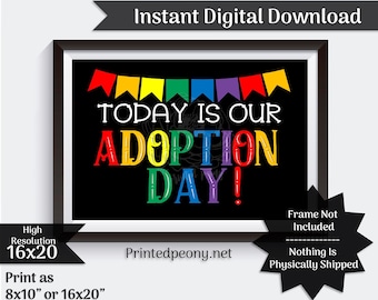 Today Is Our Adoption Day Adoption Sign Adoption Announcement Adoption Gift Chalkboard Printable Adoption Photo Prop Instant Download