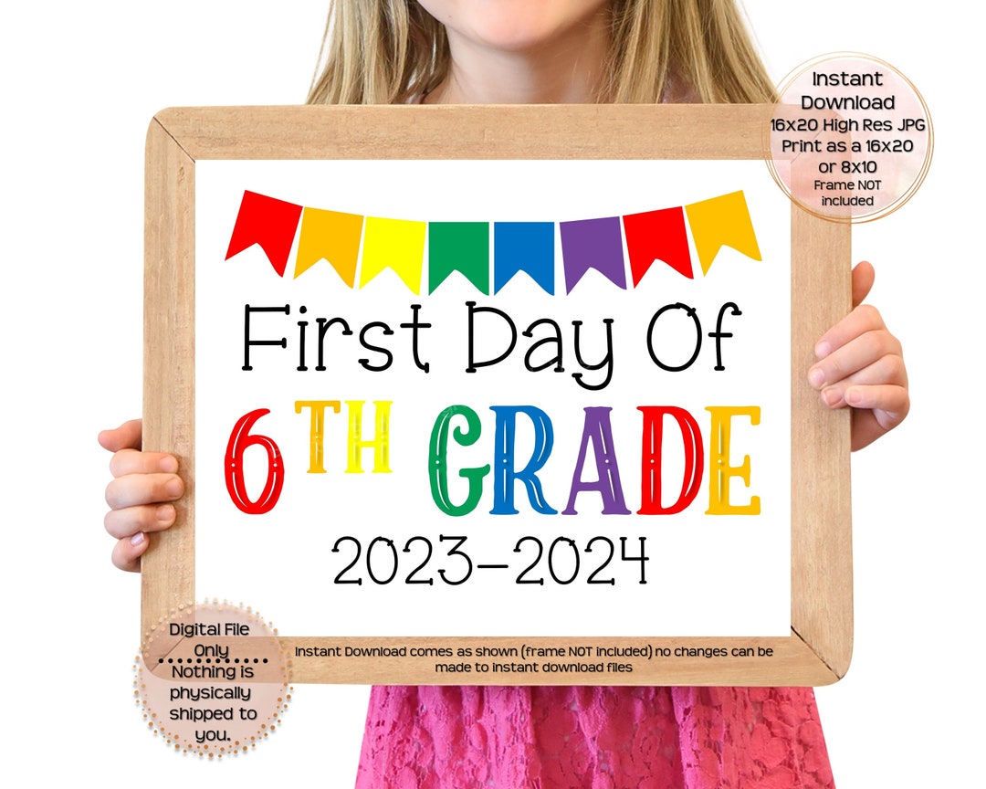 First Day of Sixth Grade Printable Sign 1st Day of School Sign 6th ...