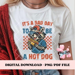 Brutta giornata per essere un hot dog Download / PNG del 4 luglio / PNG del giorno dell'indipendenza / PNG del procione che mangia hot dog / Download istantaneo divertente del 4 luglio