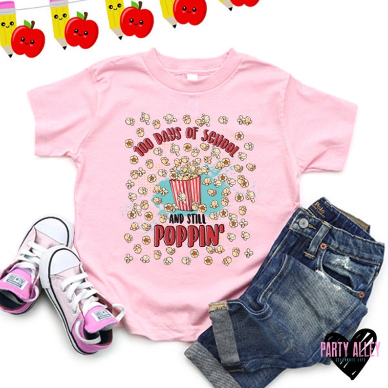 100 Days and Still Popping Shirt 100th Day of School 100 Etsy