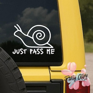 Funny Snail Car Decal: Just Pass Me Vinyl Sticker - Slow Driver Humor