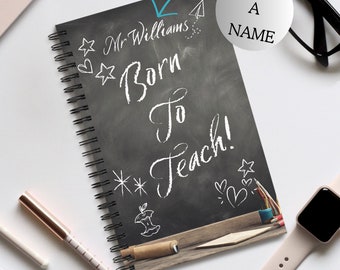 Personalised Teacher Gift Notebook Journal, Born to Teach Spiral bound, blank, lined or dot grid pages