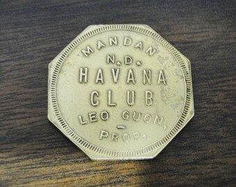 Mandan ND Havana Club Token Good Luck Token Leo Guon Prop. - 5 Dollar - 1 1/4" - Octagon - Brass - Great Token!