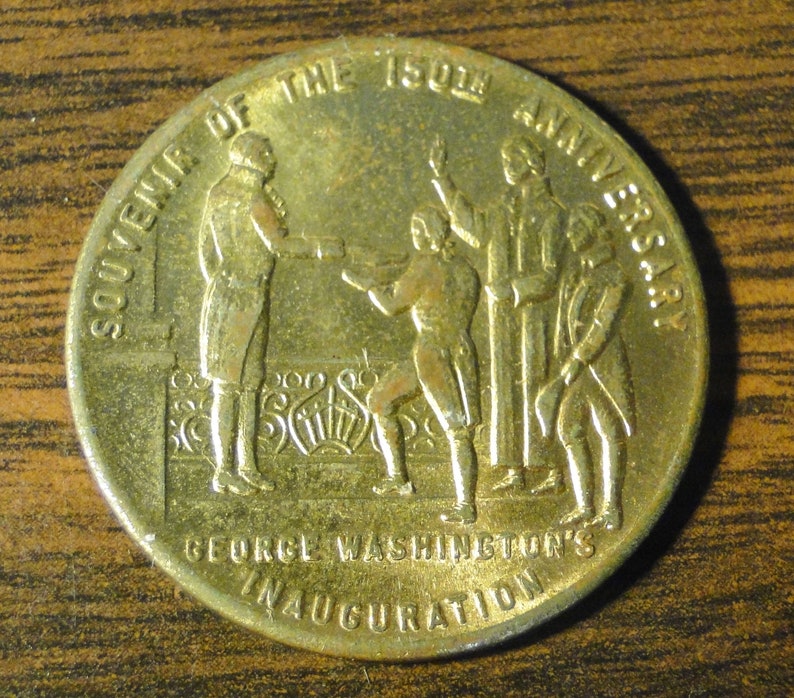 George Washington Inauguration 1 14 Diameter 1939 New York World/'s Fair Advertising Token Souvenir Token Of The 150th Anniversary