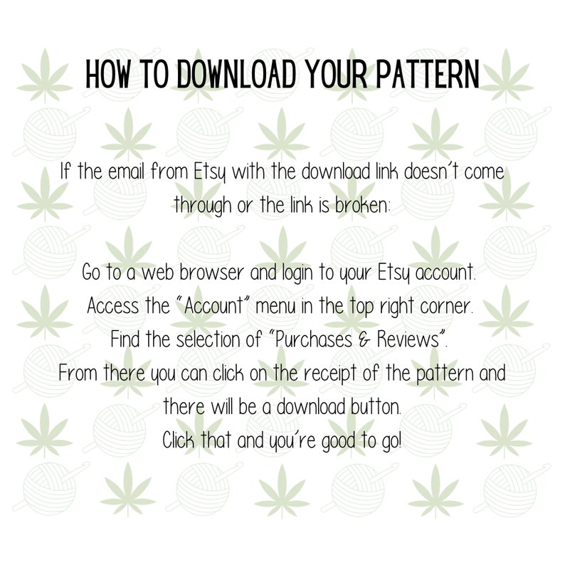 Puede incluir: Gr&aacute;fico blanco con instrucciones sobre c&oacute;mo descargar un patr&oacute;n de Etsy. El texto dice "HOW TO DOWNLOAD YOUR PATTERN" en la parte superior. El fondo tiene un patr&oacute;n de hojas de cannabis verdes y ovillos de hilo.