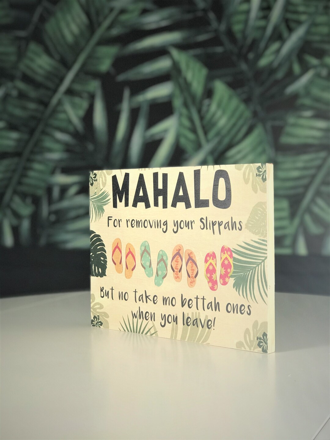 Mahalo for removing your slippahs hawaiian sign welcome sign made in
