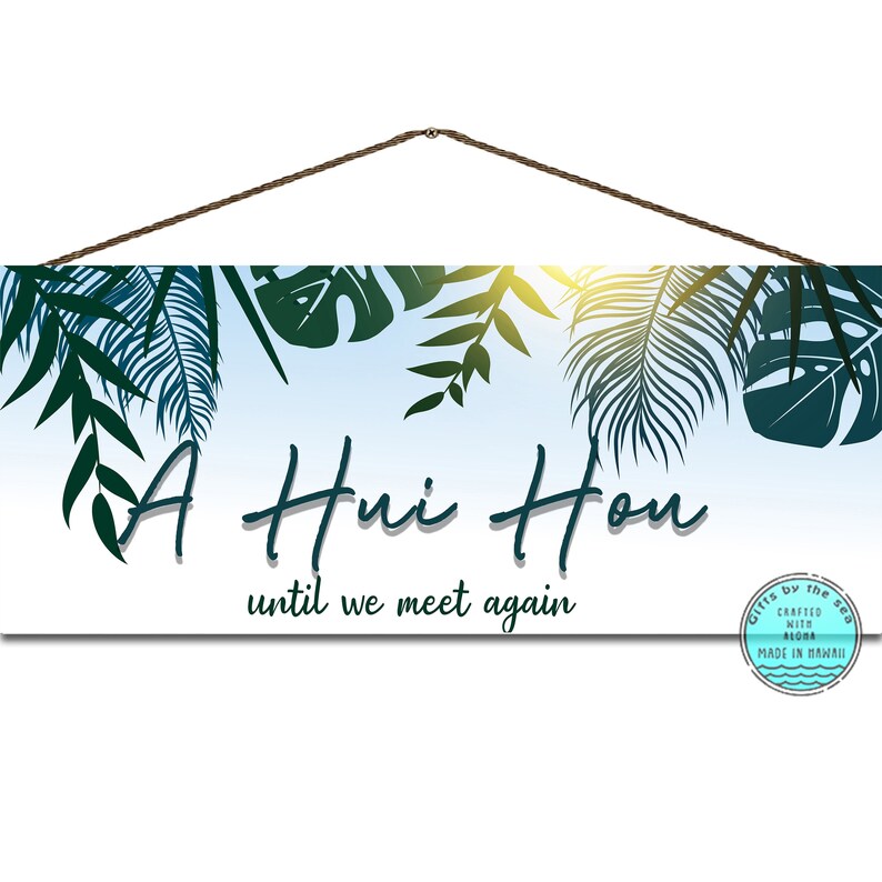 A Hui Hou Hawaiian Wood Sign Home decor Made In Hawaii Etsy