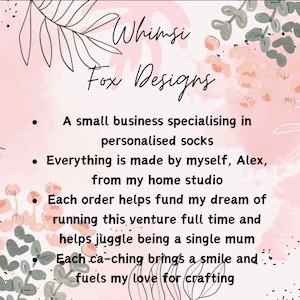 May include: A pink and white graphic with the text "Whimsi Fox Designs". The text describes a small business specializing in personalized socks, made by Alex from a home studio. The design includes floral and leaf illustrations.