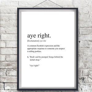 Aye right | Custom Print | Scottish Slang | Funny Print | A4 Unframed