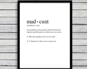 Mad C*unt | Art Print | Australian Humour | Funny Art | A4 Unframed - Free Shipping within Australia