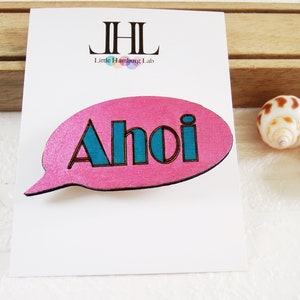 wooden speech bubble brooch AHOI, rose with teal lettering
