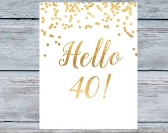 Hello 40 Sign: Gold Confetti 40th Birthday Decor (Digital Download)