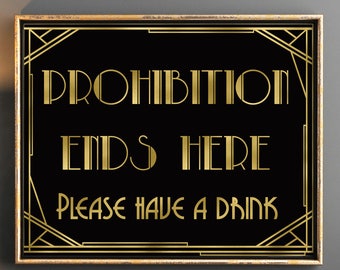Prohibition ends here Party decor, Black and gold  art deco print decor Faux gold foil Roaring twenties party sign, Speakeasy party