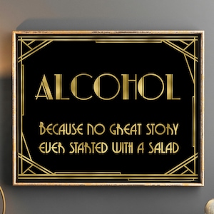 Prohibition sign, Alcohol because no great story, Speakeasy sign, Art Deco sign, black and gold birthday party decor, roaring 20&#39;s