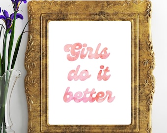 Girls do it better, Girls Watercolor home decor wall art, poster, digital files
