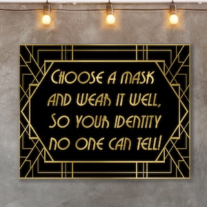 Puede incluir: Un cartel de estilo art déco negro y dorado con el texto "CHOOSE A MASK AND WEAR IT WELL, SO YOUR IDENTITY NO ONE CAN TELL!"