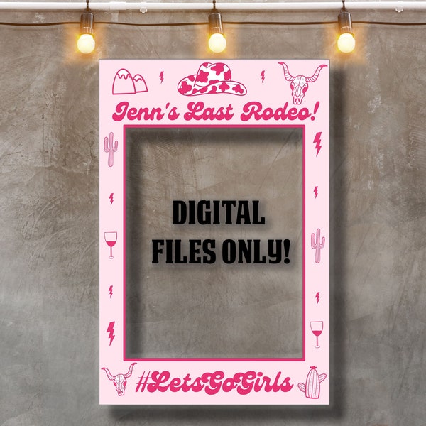 Cowgirl Birthday Photo booth, Let's go girls rodeo bachelorette photobooth, Last Rodeo Photobooth, digital file