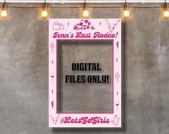 Last Rodeo Photo Booth Frame: Cowgirl Bachelorette Party (Digital File)