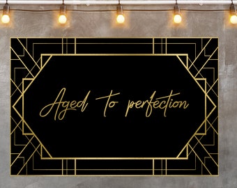 Aged to perfection sign, Birthday Backdrop, Gold and black backdrop, Aged to perfection backdrop, Back and gold banner, DIGITAL DOWNLOADFILE