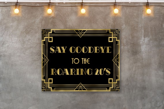 Say goodbye to the roaring 20s, Prohibition party sign, party decorations,  Harlem Nights decor, art deco prints, DIGITAL DOWNLOAD