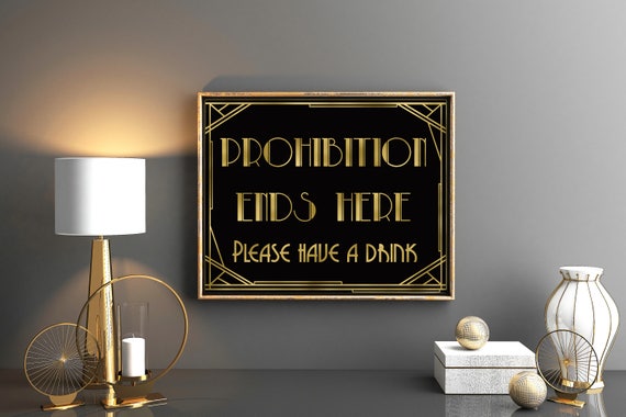 Prohibition ends here Party decor, Black and gold art deco print decor Faux  gold foil Roaring twenties party sign, Speakeasy party