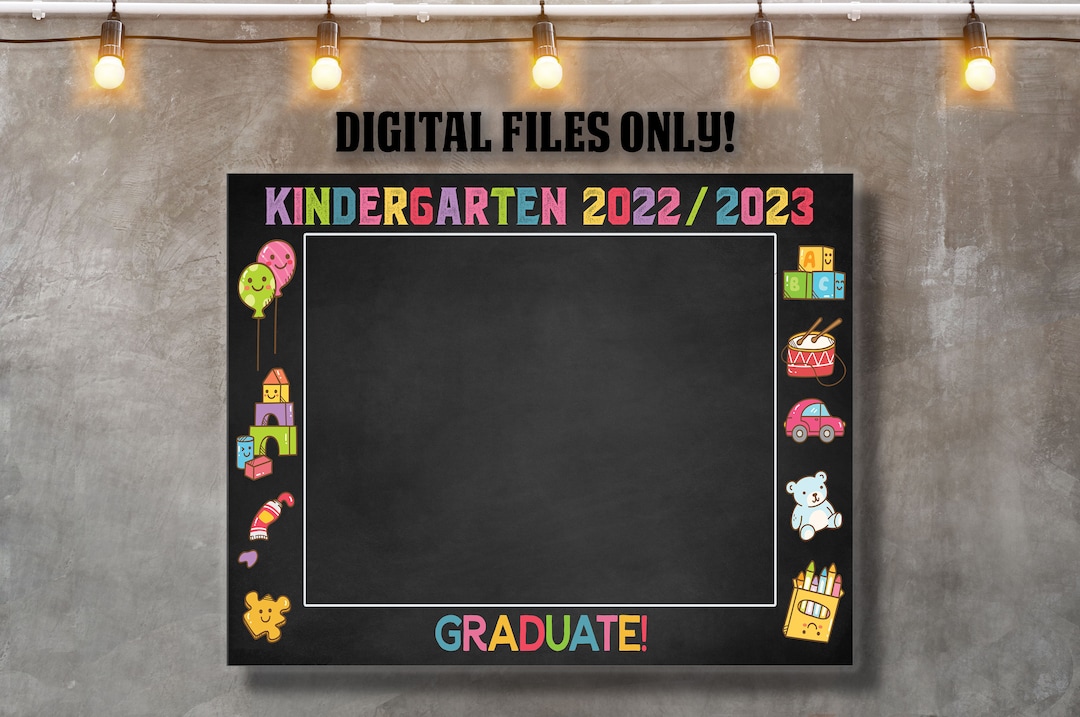 Kindergarten Graduation Frame, Class of 2022 2023 Photo Booth Frame, Graduation Party Photo
