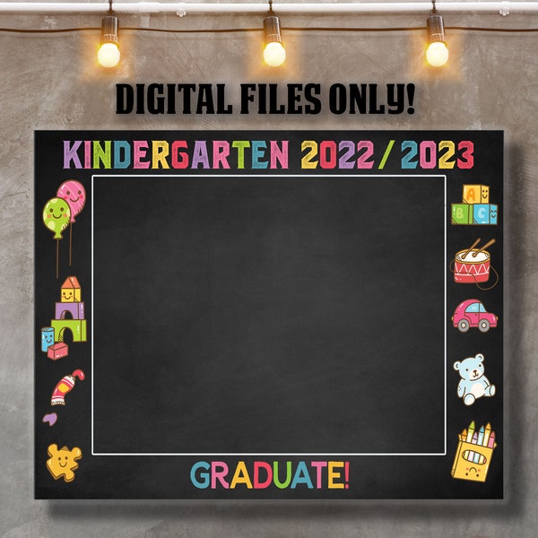 Kindergarten graduation frame, Class of 2022 - 2023 Photo Booth Frame, Graduation party Photo Booth, Prom Selfie Prop, DIGITAL FILE