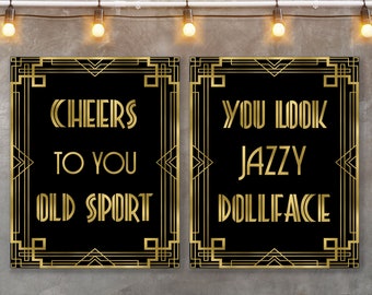 Great Gatsby signs, You look jazzy Dollface, Cheers to you Old Sport sign, Roaring 20's decorations, Gatsby prohibition decorations