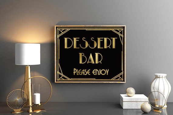 Dessert bar sign, Gatsby wedding signs, Gatsby decorations, Prohibition  decor, Great Gatsby, Roaring 20s signs, Prohibition signs, DIGITAL