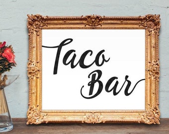 Taco bar sign - wedding taco bar sign - taco sign - PRINTABLE - 8x10 - 5x7