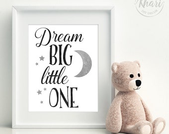 Nursery Print - kids wall art - nursery wall art - baby gift - dream big little one - PRINTABLE