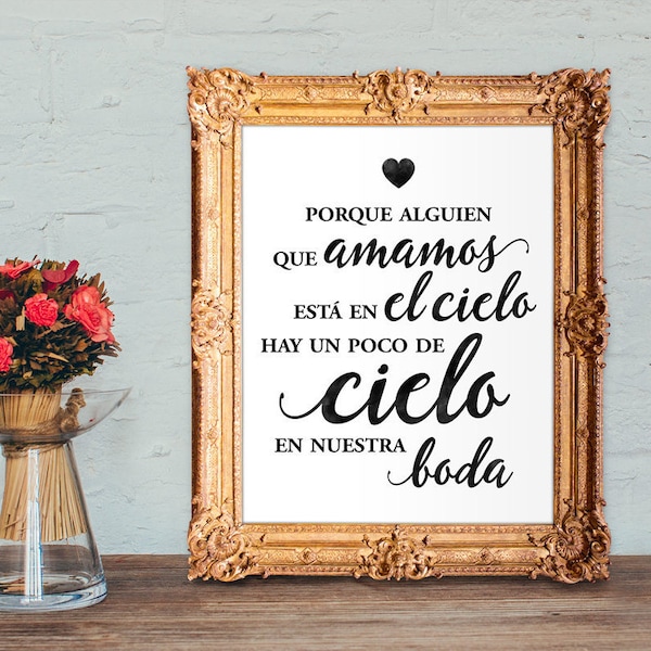 Spanish wedding memorial sign - porque algiuen que amamos está en el cielo, hay un poco de cielo en nuestra boda - 8x10, 5x7 PRINTABLE