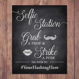 Selfie Station - rustic selfie station - Photo Booth - wedding hashtag sign - grab a prop and strike a pose - PRINTABLE