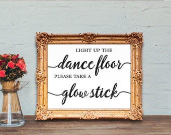 Glow stick send off sign - light up the dance floor - 8x10 - 5x7 - PRINTABLE