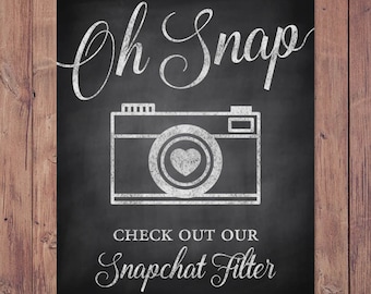 Wedding snapchat filter sign - oh snap check out our snapchat filter - snapchat wedding sign - rustic wedding sign - PRINTABLE 8x10 - 5x7