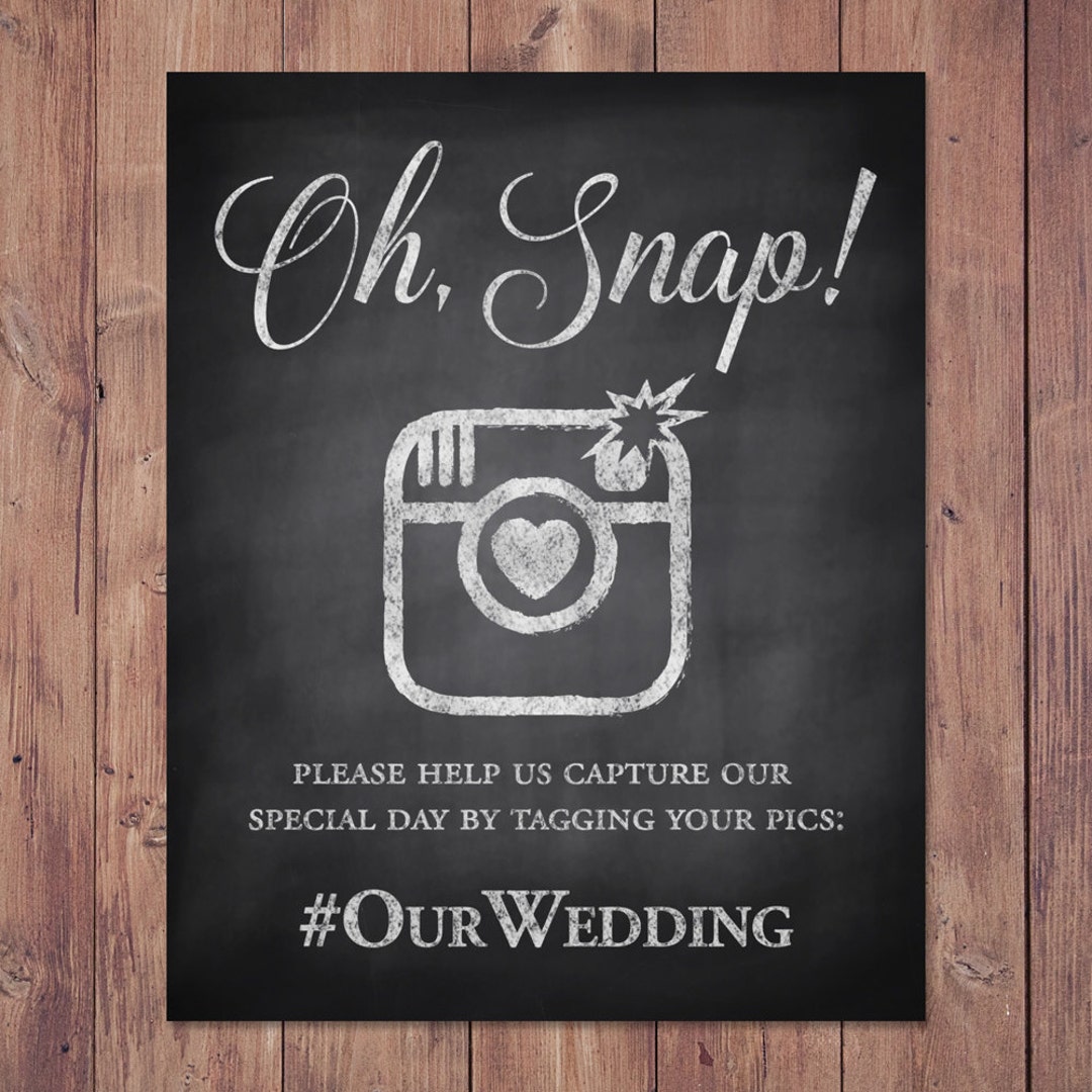 Wedding Hashtag Sign - Oh Snap! - PRINTABLE 8x10 - 5x7 - Etsy