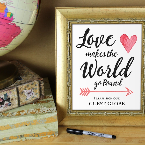 Love makes the world go round please sign our guest globe - wedding guest book sign - PRINTABLE - 8x10 - 5x7
