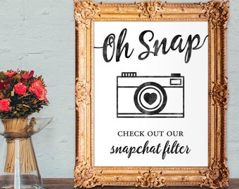 Wedding snapchat filter sign - oh snap check out our snapchat filter - snapchat wedding sign - PRINTABLE 8x10 - 5x7