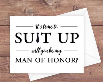 will you be my man of honor card - it's time to suit up - suit up man of honor card - greeting card download - PRINTABLE