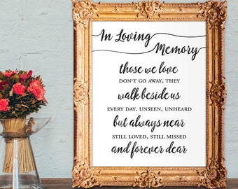 Wedding memorial sign - in loving memory - those we love don't go away they walk beside us everyday - 8x10, 5x7 Printable