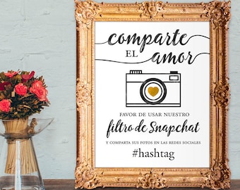 Spanish Wedding snapchat filter sign - favor de usar nuestro filtro de snapchat - comparte el amor - hashtag sign - PRINTABLE 8x10 - 5x7