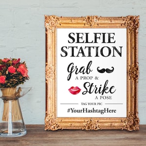 Selfie Station - Photo Booth - wedding hashtag sign - grab a prop and strike a pose - PRINTABLE